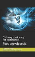Culinary dictionary for pancreatitis: Food encyclopedia