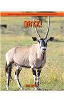 Oryx! An Educational Children's Book about Oryx with Fun Facts