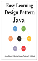 Easy Learning Design Patterns Java (2 Edition): Build Clean and Reusable Object-Oriented Code