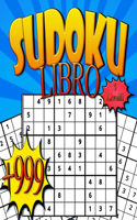 +999 SUDOKU Libro 5 Livelli: Facile Da Estremo, Libro Di Giochi Per Adulti Con Soluzioni, 1008 Griglie, Grande Formato