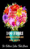 100 Fiori Libri da Colorare Per Adulti