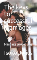 The keys to successful marriages: Marriage procedures