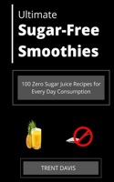 Ultimate Sugar-Free Smoothies