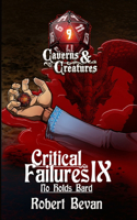 Critical Failures IX