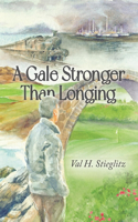 A Gale Stronger Than Longing