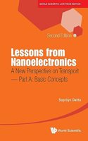 Lessons from Nanoelectronics: A New Perspective on Transport, 2nd Edition - Part A: Basic Concepts