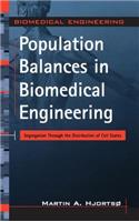 Population Balances in Biomedical Engineering: Segregation Through the Distribution of Cell States