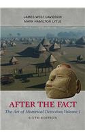 After the Fact: The Art of Historical Detection, Volume I