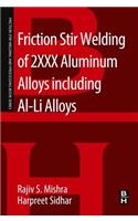Friction Stir Welding of 2XXX Aluminum Alloys including Al-Li Alloys