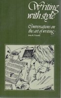Writing with Style: Conversations on the Art of Writing