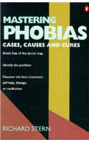 Mastering Phobias: Cases, Causes and Cures