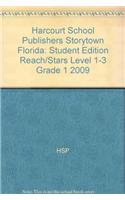 Harcourt School Publishers Storytown Florida: Student Edition Reach/Stars Level 1-3 Grade 1 2009