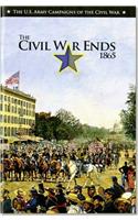 U.S. Army Campaigns of the Civil War: The Civil War Ends, 1865