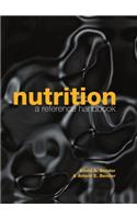 Nutrition: A Reference Handbook