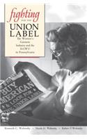 Fighting for the Union Label