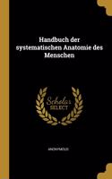 Handbuch der systematischen Anatomie des Menschen