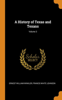 A History of Texas and Texans; Volume 3