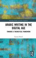 Arabic Writing in the Digital Age