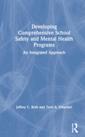 Developing Comprehensive School Safety and Mental Health Programs