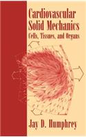 Cardiovascular Solid Mechanics