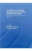 Nature of Cultural Heritage, and the Culture of Natural Heritage