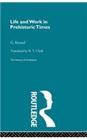 Life and Work in Prehistoric Times (Pb Direct)