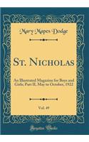 St. Nicholas, Vol. 49: An Illustrated Magazine for Boys and Girls; Part II, May to October, 1922 (Classic Reprint)