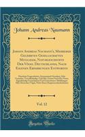Johann Andreas Naumann's, Mehrerer Gelehrten Gesellschaften Mitgliede, Naturgeschichte Der Vögel Deutschlands, Nach Eigenen Erfahrungen Entworfen, Vol. 12: Durchaus Umgearbeitet, Systematisch Geordnet, Sehr Vermehrt, Vervollständigt, Und Mit, Getre