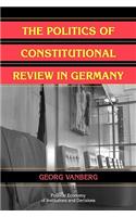 Politics of Constitutional Review in Germany