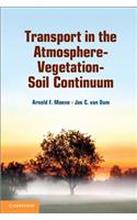 Transport in the Atmosphere-Vegetation-Soil Continuum