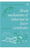 Brain Mechanisms of Behaviour in Lower Vertebrates