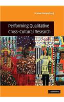 Performing Qualitative Cross-Cultural Research
