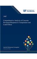 Comprehensive Analysis of Concrete Pavement Response to Temperature and Load Effects