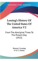 Lossing's History Of The United States Of America V2