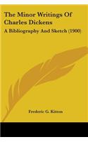 Minor Writings Of Charles Dickens