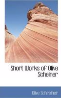 Short Works of Olive Scheiner