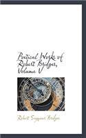 Poetical Works of Robert Bridges, Volume V