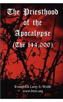 Priesthood Of The Apocalypse (The 144 Thousand)