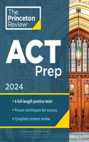 Princeton Review ACT Prep, 2024: 6 Practice Tests + Content Review + Strategies(College Test Preparation)