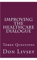 Improving the Healthcare Dialogue
