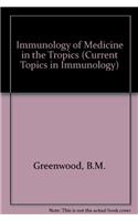 Immunology of Medicine in the Tropics