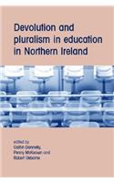Devolution and Pluralism in Education in Northern Ireland