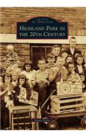 Highland Park in the 20th Century