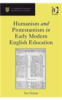 Humanism and Protestantism in Early Modern English Education