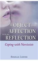 The Object of My Affection Is in My Reflection: Coping with Narcissists