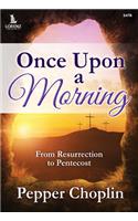 Once Upon a Morning