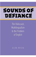 Sounds of Defiance: The Holocaust, Multilingualism, and the Problem of English