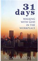 31 Days to Walking with God in the Workplace