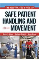 The Illustrated Guide to Safe Patient Handling and Movement