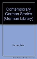 Contemporary German Stories: v. 100 (German Library S.)
